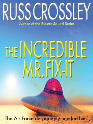 cover image of The Incredible Mr. Fix-It